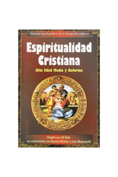 ESPIRITUALIDAD CRISTIANA. Alta edad media y Reforma
